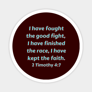 Bible Verse 2 Timothy 4:7 Magnet